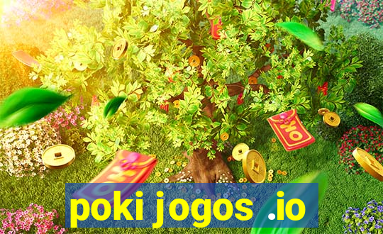 poki jogos .io